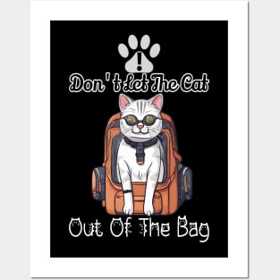 Don't let the cat out of the bag Posters and Art